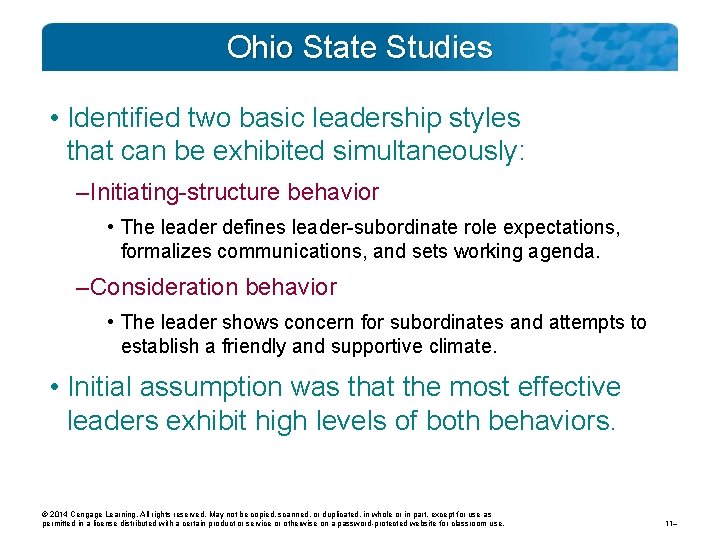 Ohio State Studies • Identified two basic leadership styles that can be exhibited simultaneously: