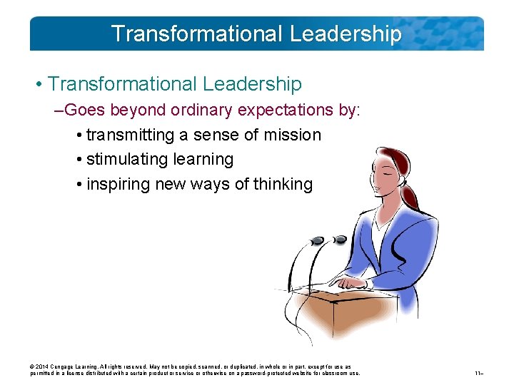 Transformational Leadership • Transformational Leadership – Goes beyond ordinary expectations by: • transmitting a