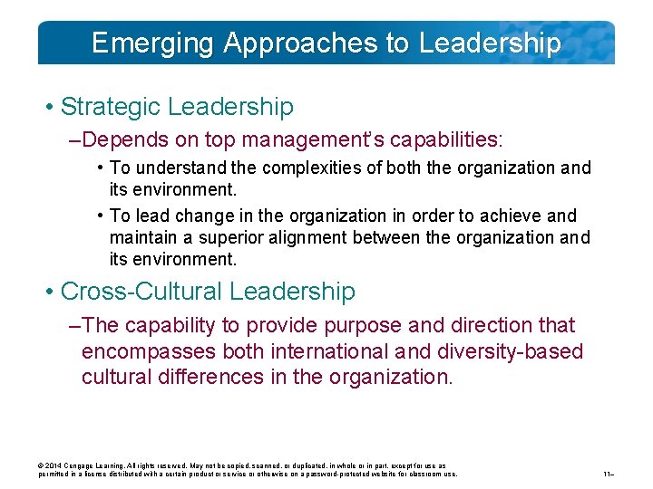 Emerging Approaches to Leadership • Strategic Leadership – Depends on top management’s capabilities: •