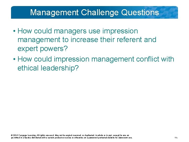 Management Challenge Questions • How could managers use impression management to increase their referent