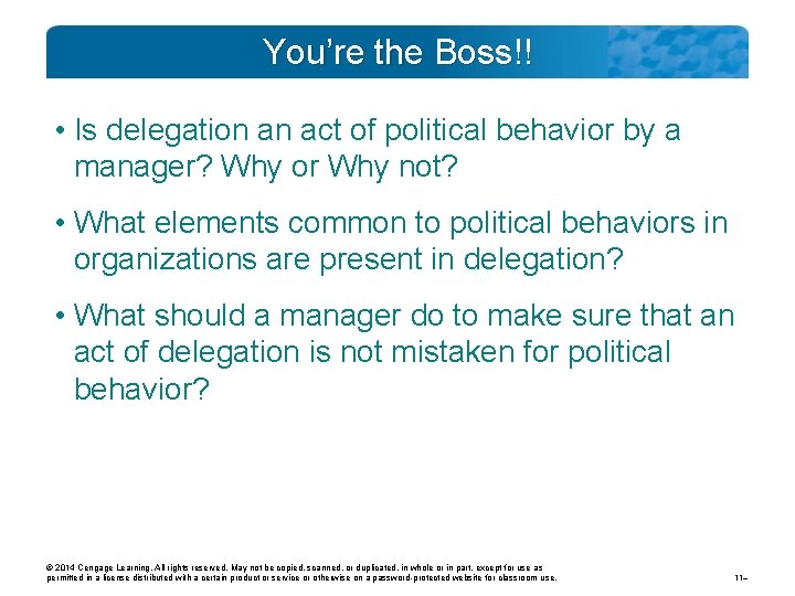You’re the Boss!! • Is delegation an act of political behavior by a manager?