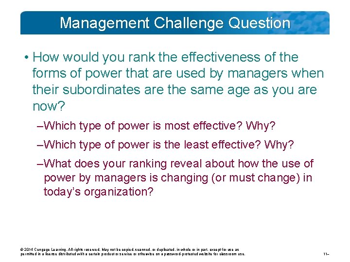 Management Challenge Question • How would you rank the effectiveness of the forms of