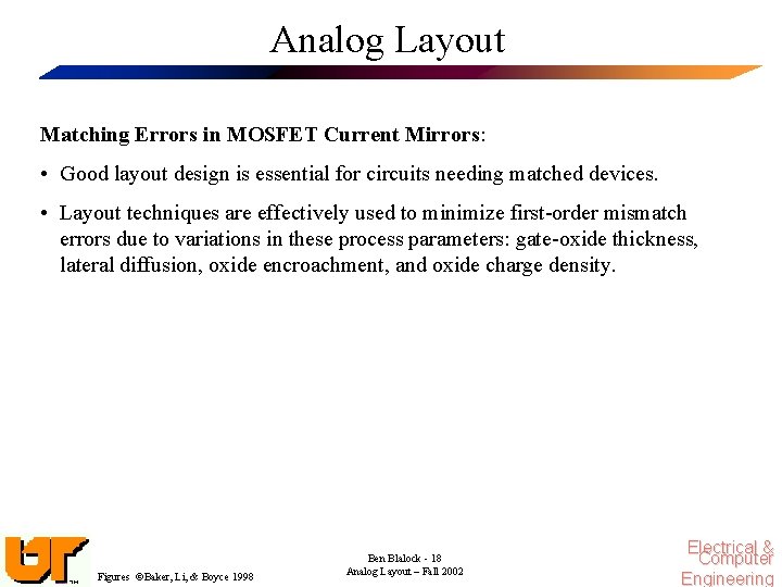 Analog Layout Matching Errors in MOSFET Current Mirrors: • Good layout design is essential