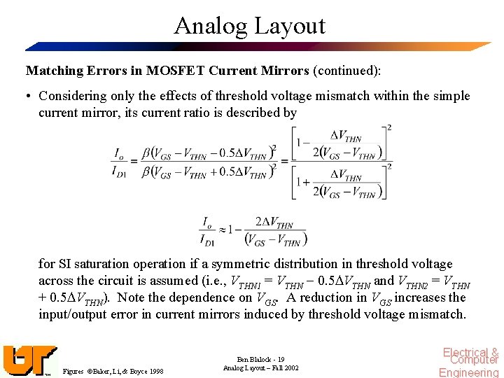 Analog Layout Matching Errors in MOSFET Current Mirrors (continued): • Considering only the effects