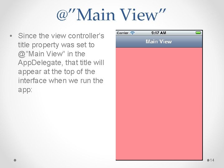 @”Main View” • Since the view controller’s title property was set to @”Main View”