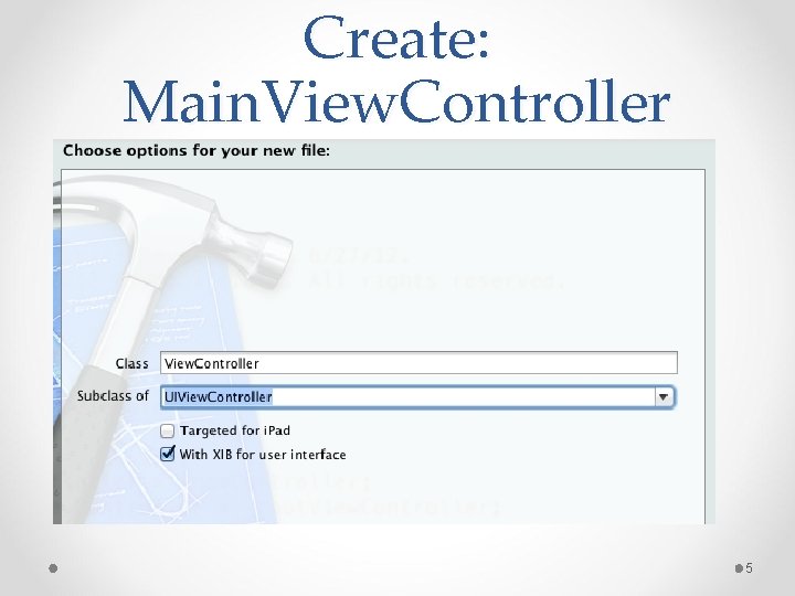 Create: Main. View. Controller 5 