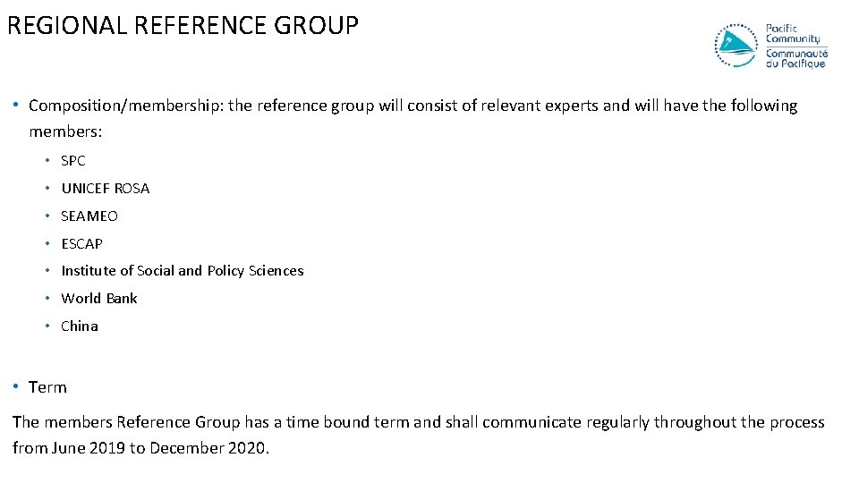 REGIONAL REFERENCE GROUP • Composition/membership: the reference group will consist of relevant experts and