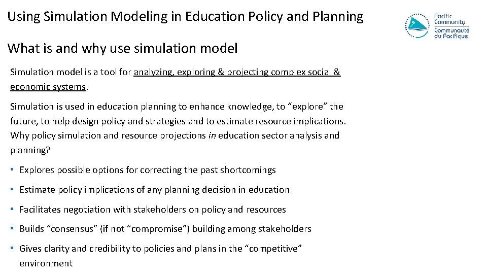 Using Simulation Modeling in Education Policy and Planning What is and why use simulation