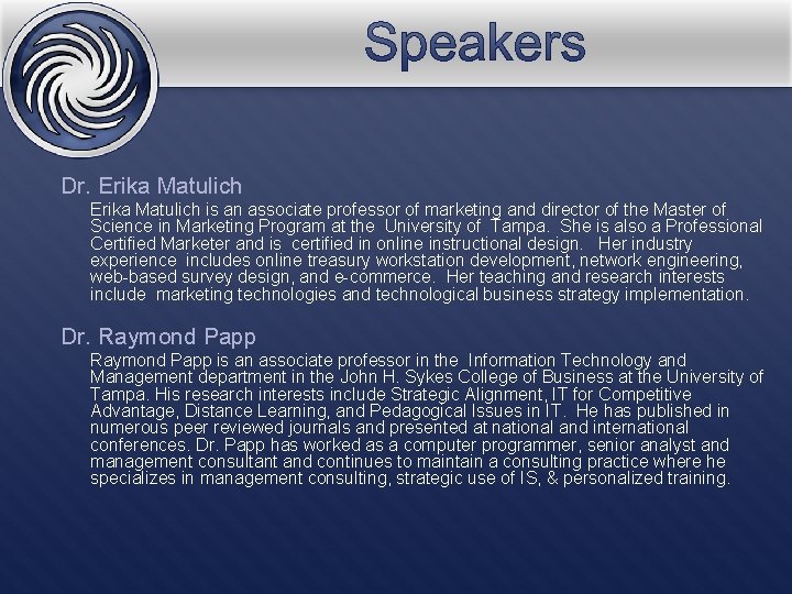 Dr. Erika Matulich is an associate professor of marketing and director of the Master