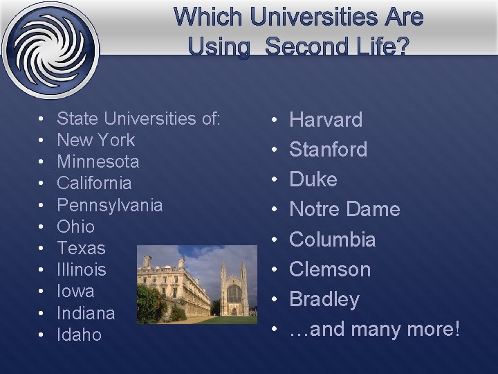  • • • State Universities of: New York Minnesota California Pennsylvania Ohio Texas