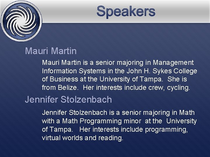 Mauri Martin is a senior majoring in Management Information Systems in the John H.