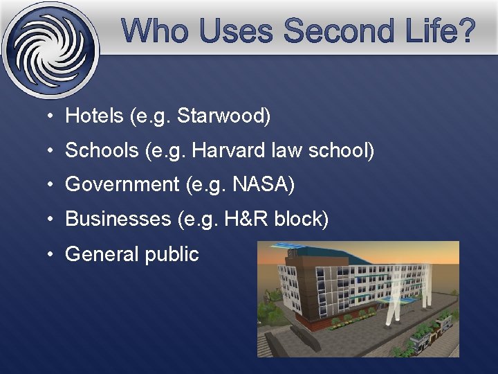  • Hotels (e. g. Starwood) • Schools (e. g. Harvard law school) •