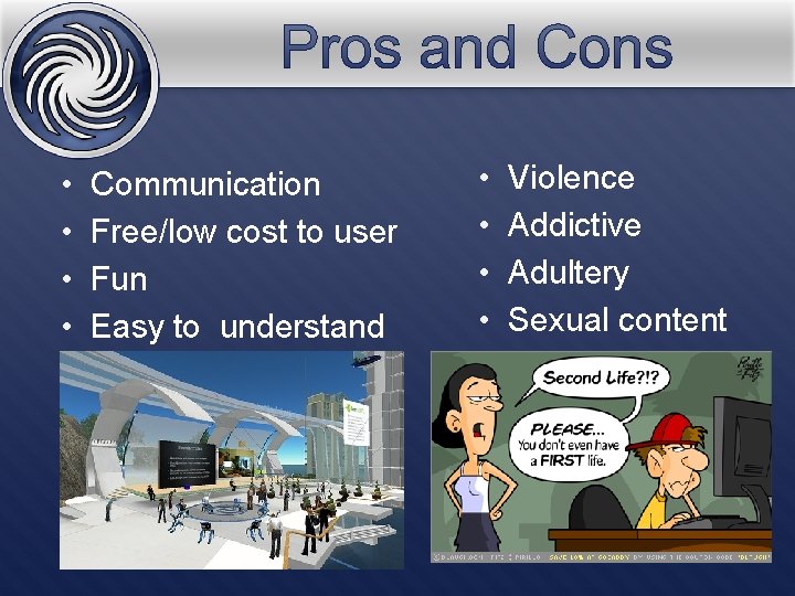  • • Communication Free/low cost to user Fun Easy to understand • •