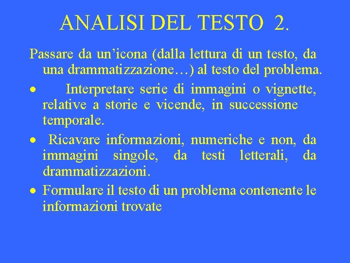 ANALISI DEL TESTO 2. Passare da un’icona (dalla lettura di un testo, da una