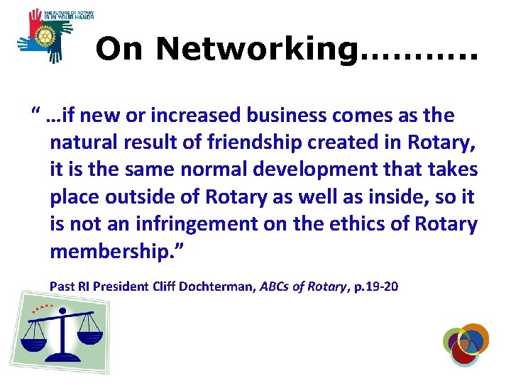 On Networking………. . “ …if new or increased business comes as the natural result