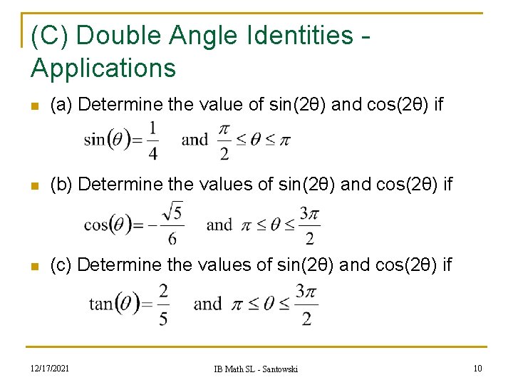 (C) Double Angle Identities Applications n (a) Determine the value of sin(2θ) and cos(2θ) (C) Double Angle Identities Applications n (a) Determine the value of sin(2θ) and cos(2θ)