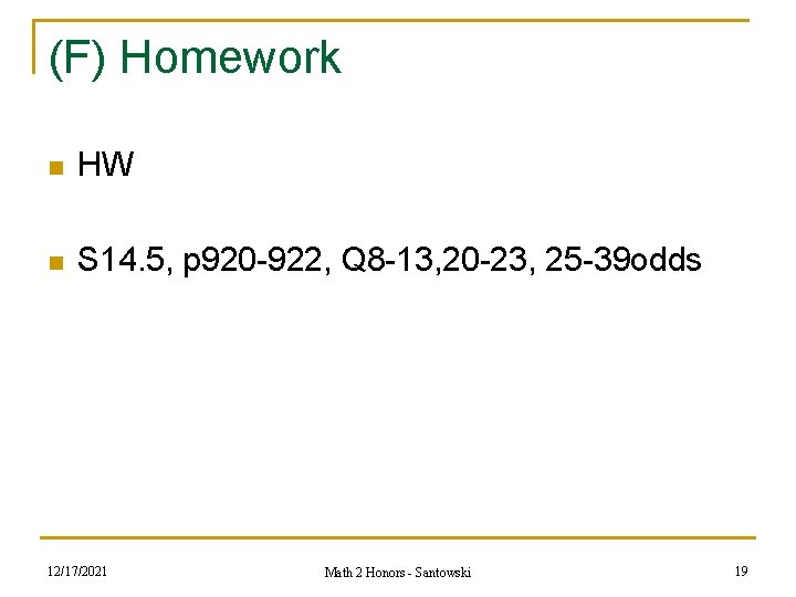 (F) Homework n HW n S 14. 5, p 920 -922, Q 8 -13, (F) Homework n HW n S 14. 5, p 920 -922, Q 8 -13,