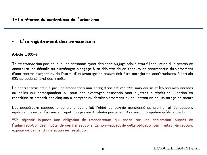 1 - La réforme du contentieux de l’urbanisme • L’enregistrement des transactions Article L.