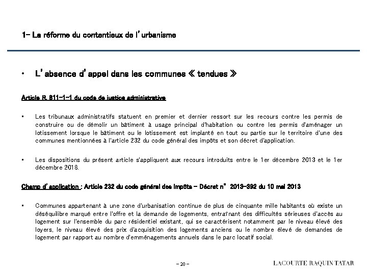 1 - La réforme du contentieux de l’urbanisme • L’absence d’appel dans les communes