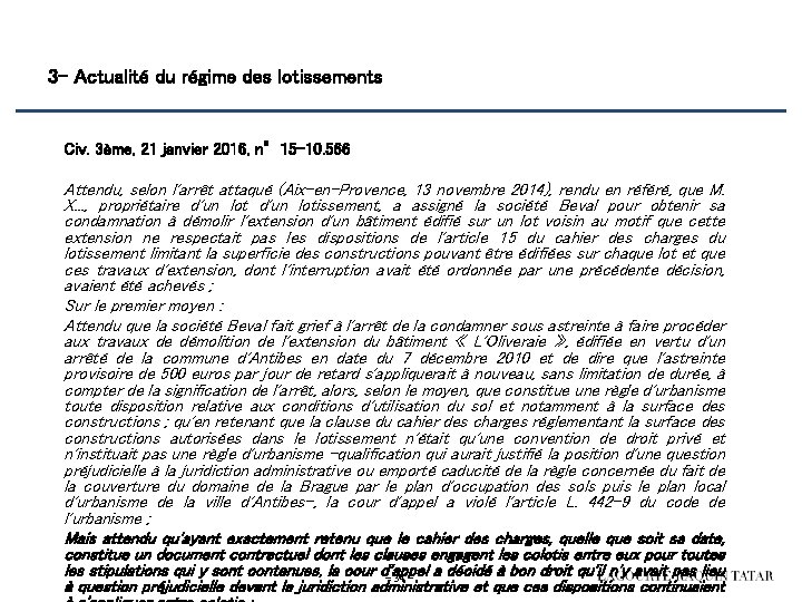 3 - Actualité du régime des lotissements Civ. 3ème, 21 janvier 2016, n° 15