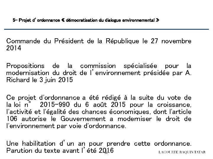 5 - Projet d’ordonnance « démocratisation du dialogue environnemental » Commande du Président de