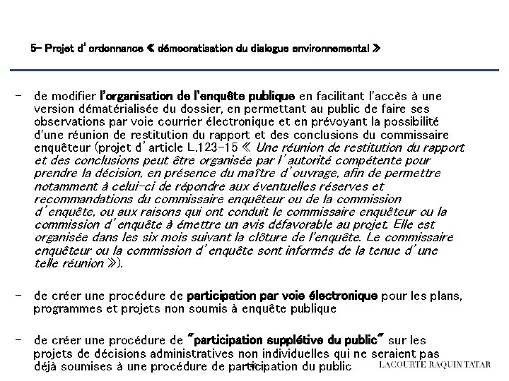 5 - Projet d’ordonnance « démocratisation du dialogue environnemental » - de modifier l'organisation