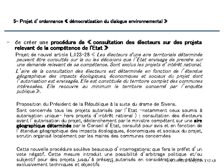 5 - Projet d’ordonnance « démocratisation du dialogue environnemental » - de créer une