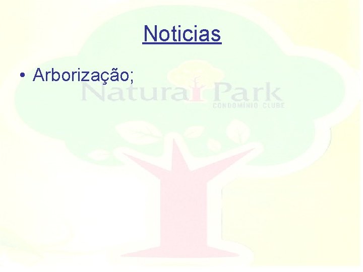Noticias • Arborização; 