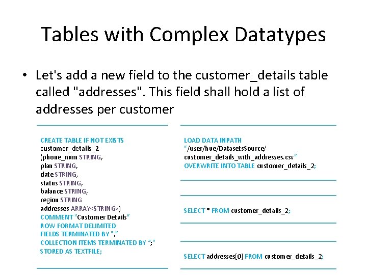 Tables with Complex Datatypes • Let's add a new field to the customer_details table