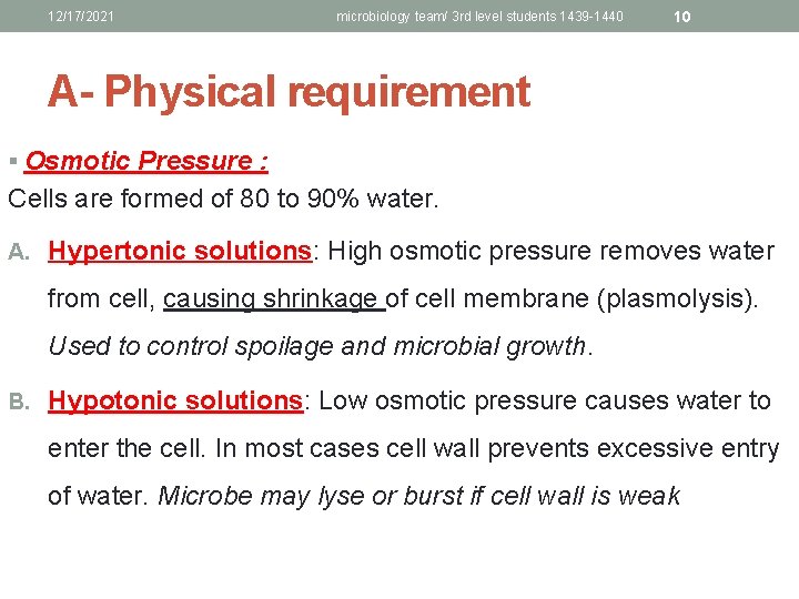 12/17/2021 microbiology team/ 3 rd level students 1439 -1440 10 A- Physical requirement §