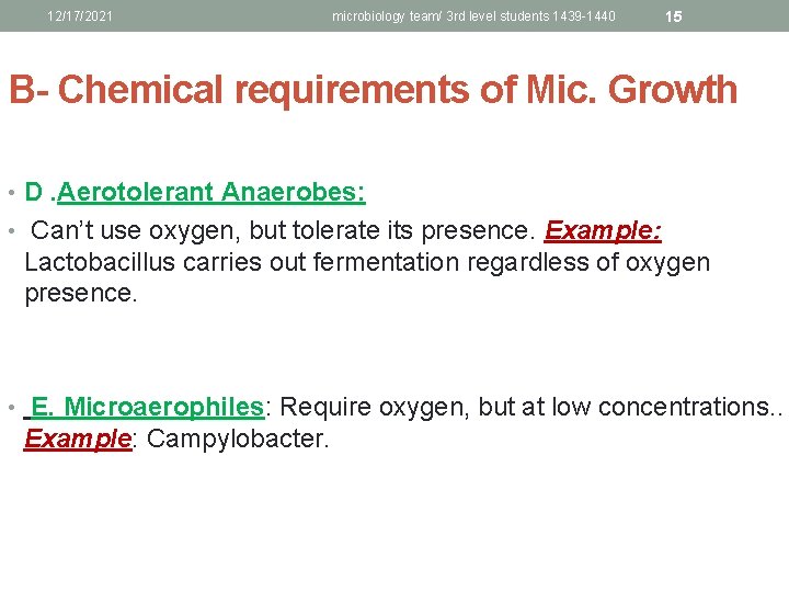 12/17/2021 microbiology team/ 3 rd level students 1439 -1440 15 B- Chemical requirements of