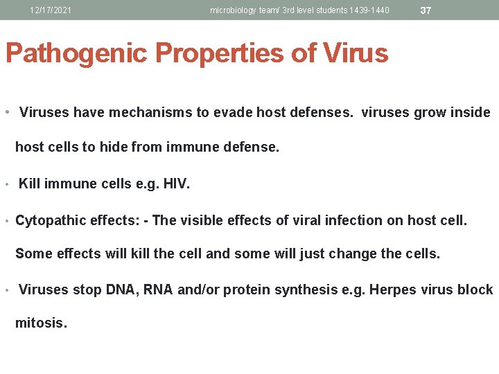 12/17/2021 microbiology team/ 3 rd level students 1439 -1440 37 Pathogenic Properties of Virus