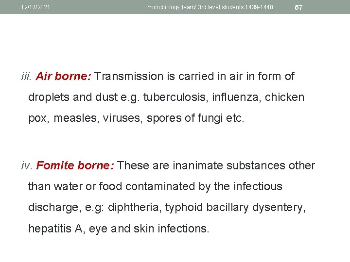 12/17/2021 microbiology team/ 3 rd level students 1439 -1440 57 iii. Air borne: Transmission