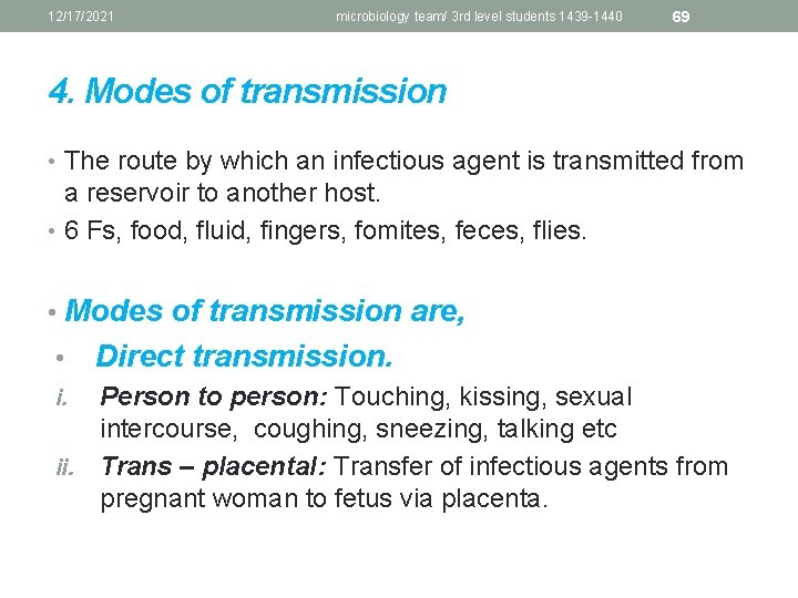 12/17/2021 microbiology team/ 3 rd level students 1439 -1440 69 4. Modes of transmission