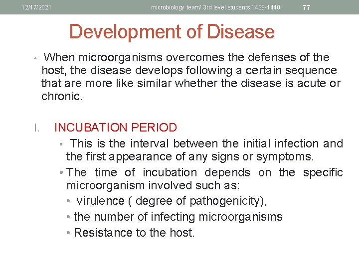 12/17/2021 microbiology team/ 3 rd level students 1439 -1440 77 Development of Disease •