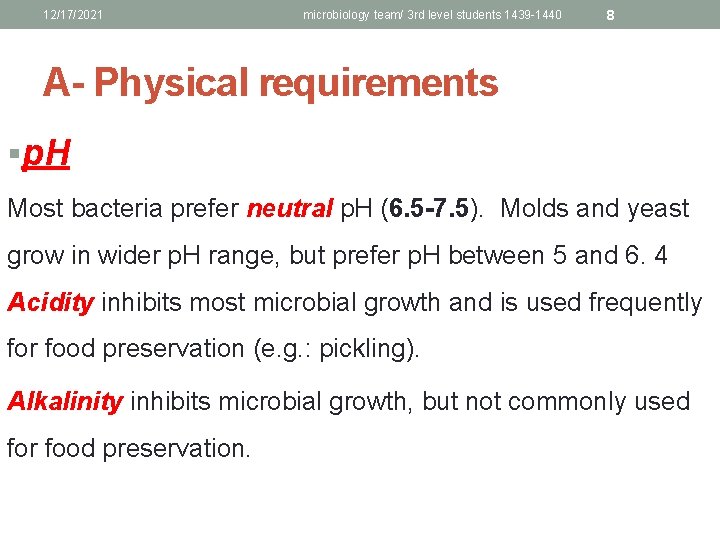 12/17/2021 microbiology team/ 3 rd level students 1439 -1440 8 A- Physical requirements §p.