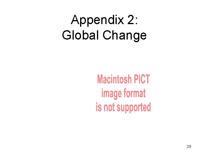 Appendix 2: Global Change 29 