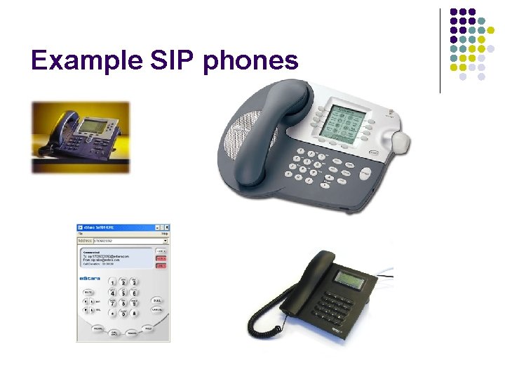 Example SIP phones 