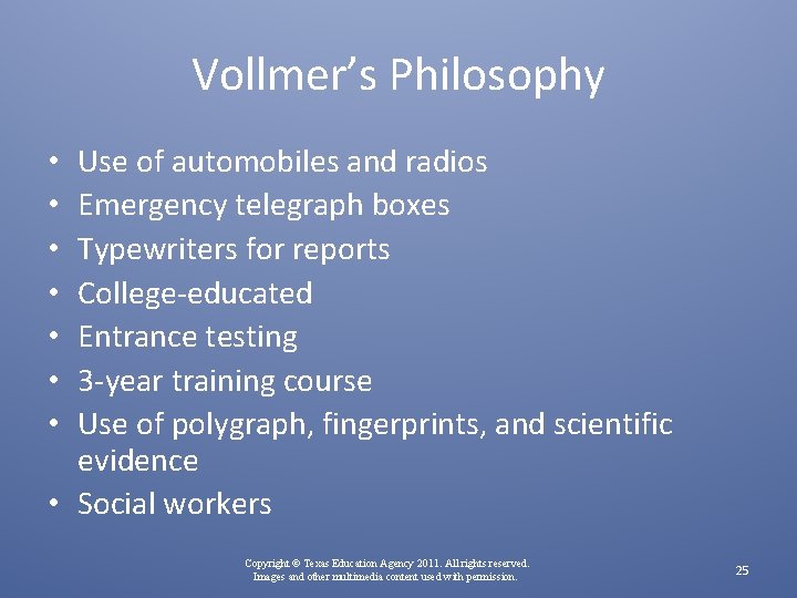 Vollmer’s Philosophy Use of automobiles and radios Emergency telegraph boxes Typewriters for reports College-educated