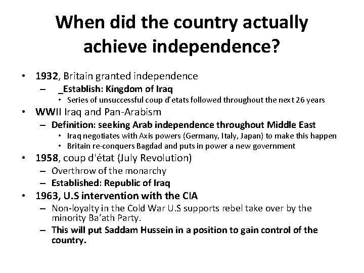 When did the country actually achieve independence? • 1932, Britain granted independence – _Establish: