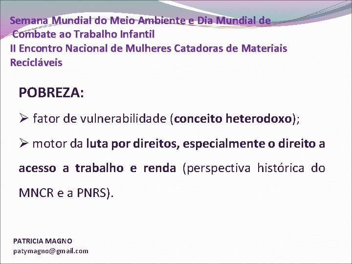 Semana Mundial do Meio Ambiente e Dia Mundial de Combate ao Trabalho Infantil II