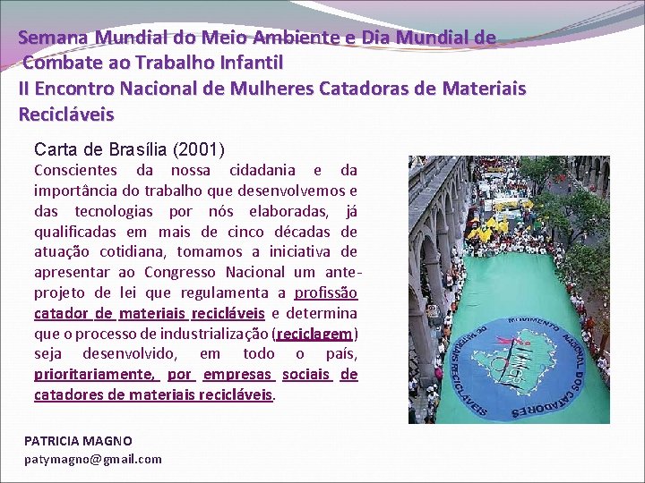 Semana Mundial do Meio Ambiente e Dia Mundial de Combate ao Trabalho Infantil II