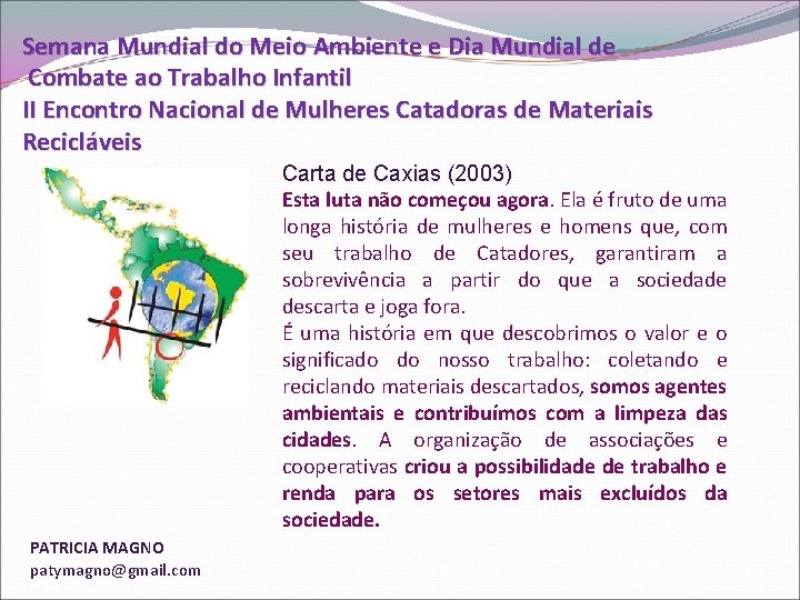 Semana Mundial do Meio Ambiente e Dia Mundial de Combate ao Trabalho Infantil II