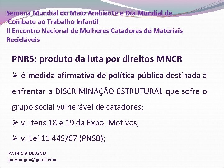 Semana Mundial do Meio Ambiente e Dia Mundial de Combate ao Trabalho Infantil II