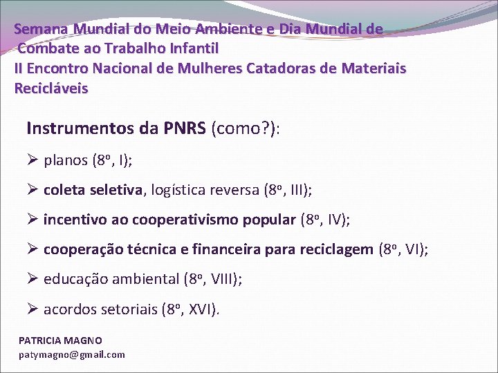 Semana Mundial do Meio Ambiente e Dia Mundial de Combate ao Trabalho Infantil II