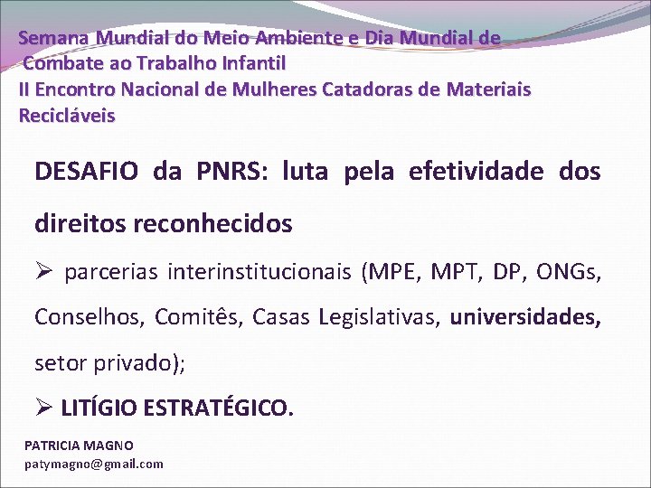 Semana Mundial do Meio Ambiente e Dia Mundial de Combate ao Trabalho Infantil II