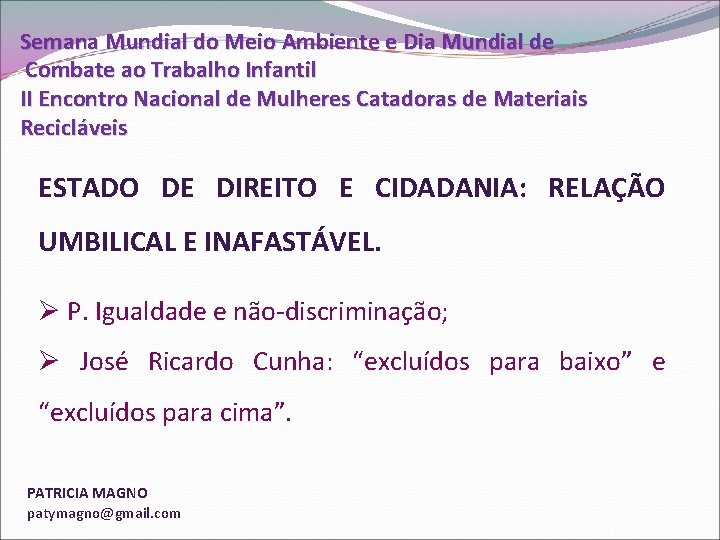 Semana Mundial do Meio Ambiente e Dia Mundial de Combate ao Trabalho Infantil II