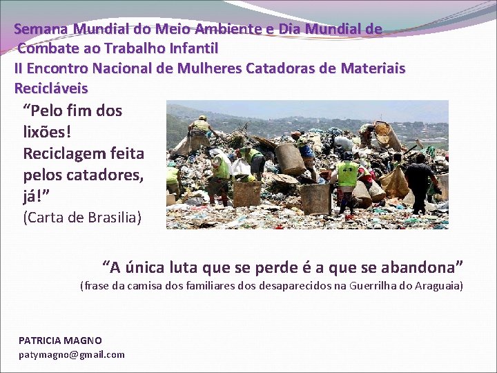 Semana Mundial do Meio Ambiente e Dia Mundial de Combate ao Trabalho Infantil II