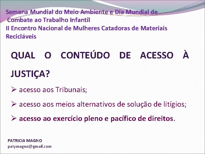 Semana Mundial do Meio Ambiente e Dia Mundial de Combate ao Trabalho Infantil II