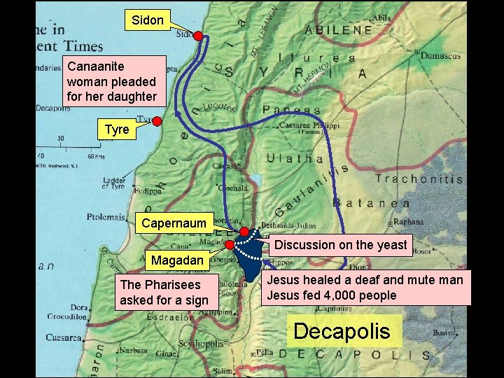 Sidon Canaanite woman pleaded for her daughter Tyre Capernaum Discussion on the yeast Magadan